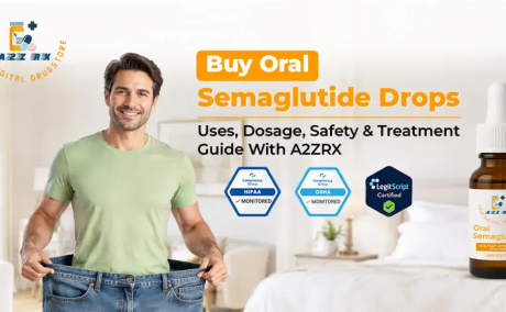 Buy Oral Semaglutide Drops: Uses, Dosage, Safety & Treatment Guide With A2ZRx